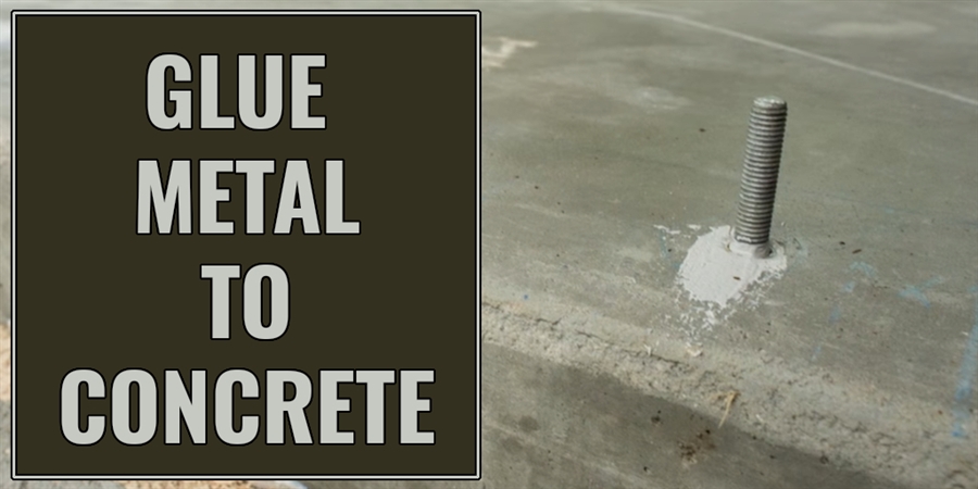 How to Glue Metal to Concrete, Anchoring Metal In Concrete, Metal to  Concrete Glue